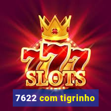 7622 com tigrinho